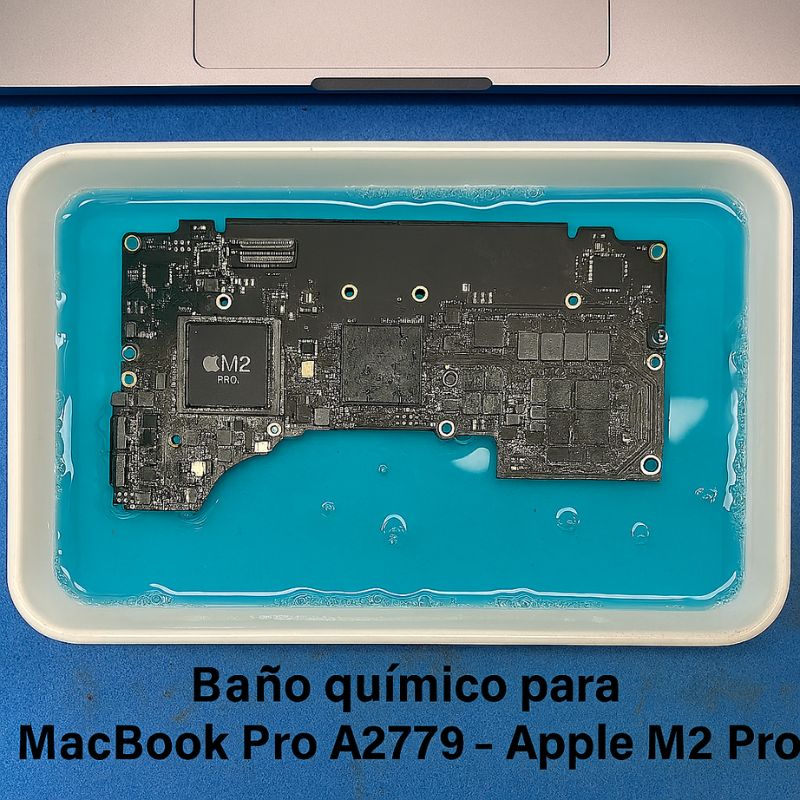 Servicio Técnico Baño Químico MacBook Pro 14" A2779 Apple Silicon M2 Pro Recuperación por Líquidos
